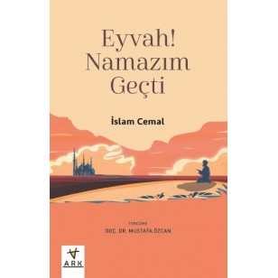 EYVAH! NAMAZIM GEÇTİ